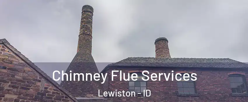  Chimney Flue Services Lewiston - ID