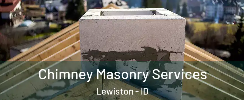  Chimney Masonry Services Lewiston - ID