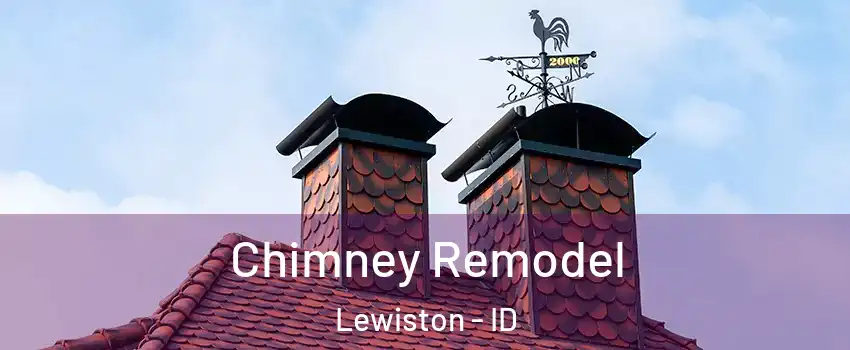  Chimney Remodel Lewiston - ID