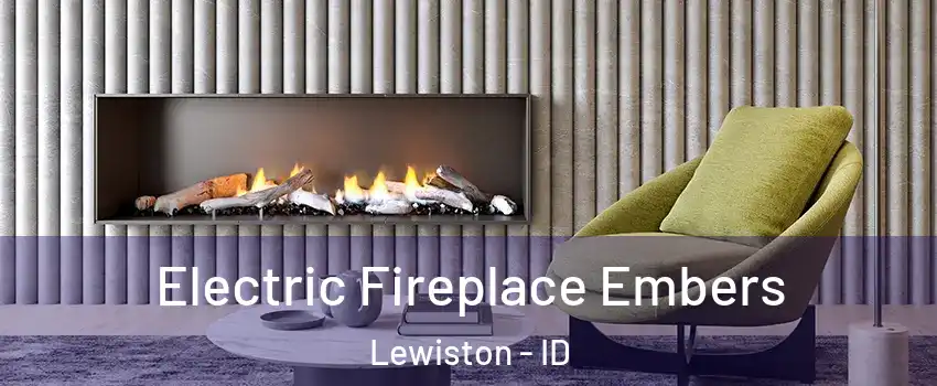  Electric Fireplace Embers Lewiston - ID