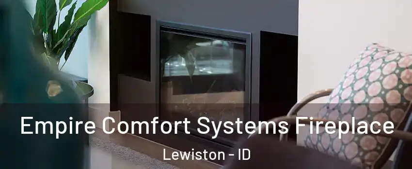  Empire Comfort Systems Fireplace Lewiston - ID