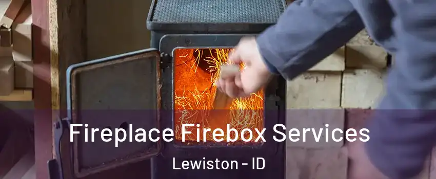  Fireplace Firebox Services Lewiston - ID