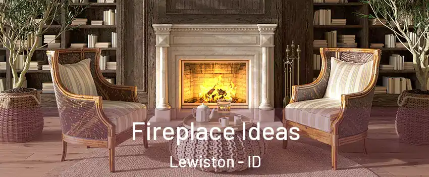  Fireplace Ideas Lewiston - ID