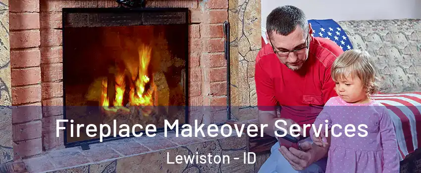  Fireplace Makeover Services Lewiston - ID
