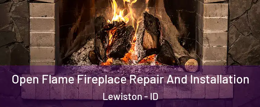  Open Flame Fireplace Repair And Installation Lewiston - ID