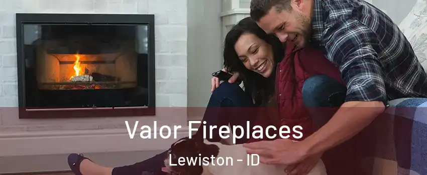  Valor Fireplaces Lewiston - ID